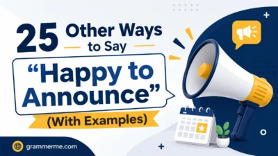 Other Ways to Say "Happy to Announce"