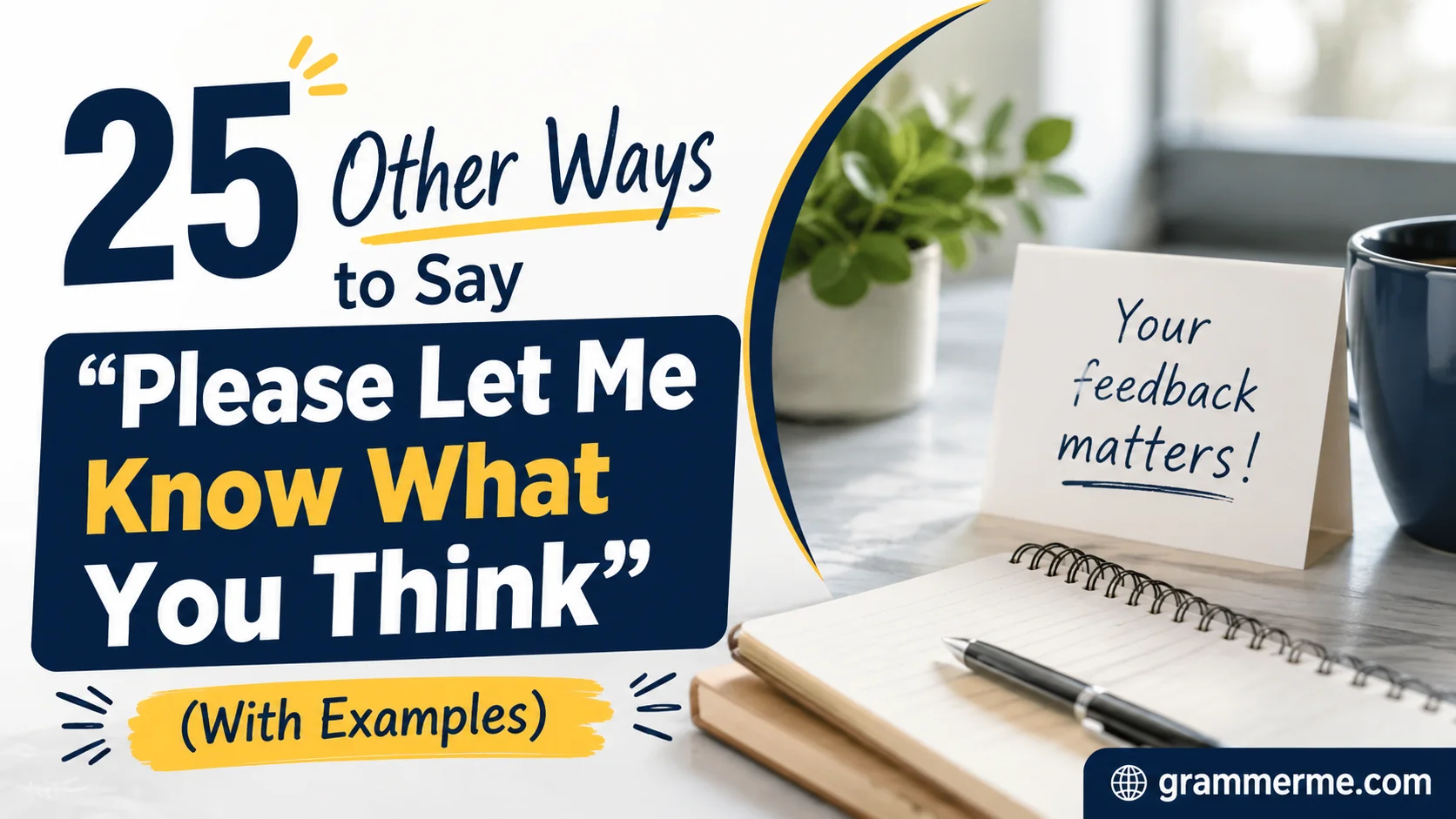 Other Ways to Say “Please Let Me Know What You Think”