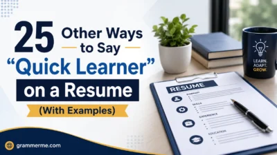 Other Ways to Say “Quick Learner” on a Resume