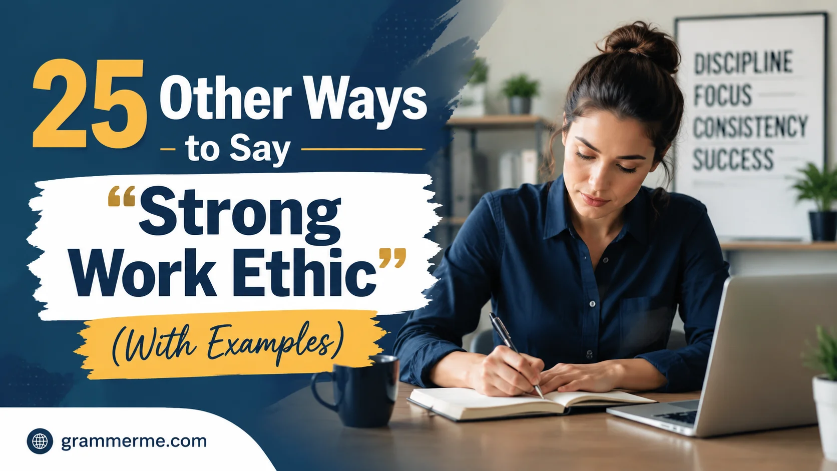 Other Ways to Say “Strong Work Ethic”