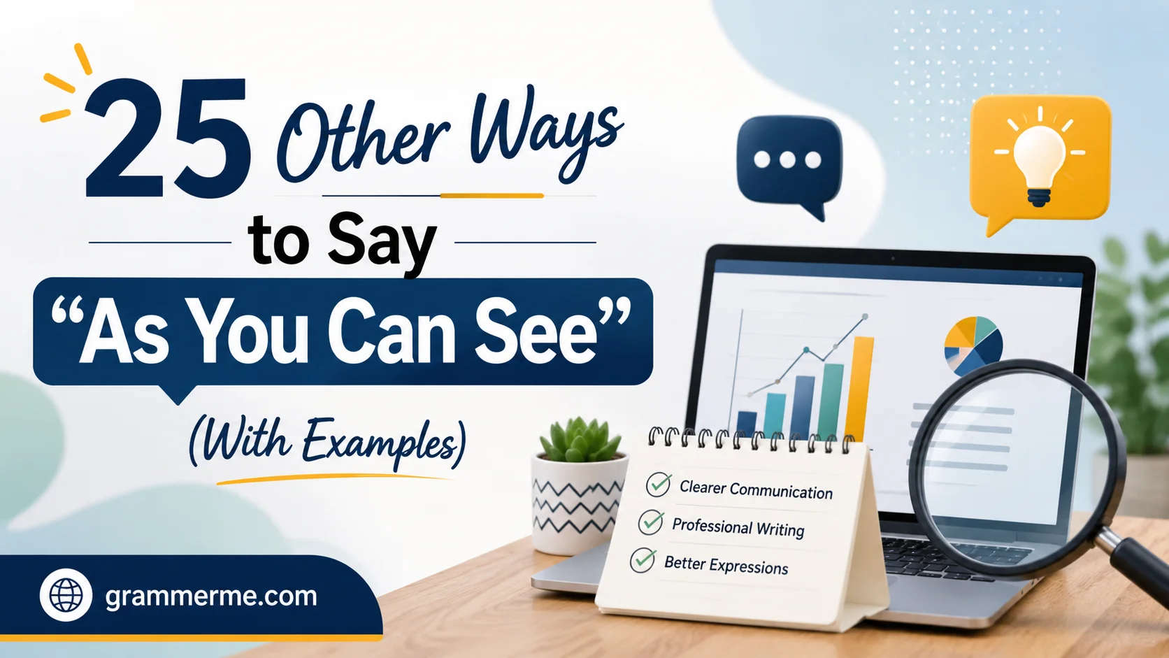 Other Ways to Say “As You Can See”