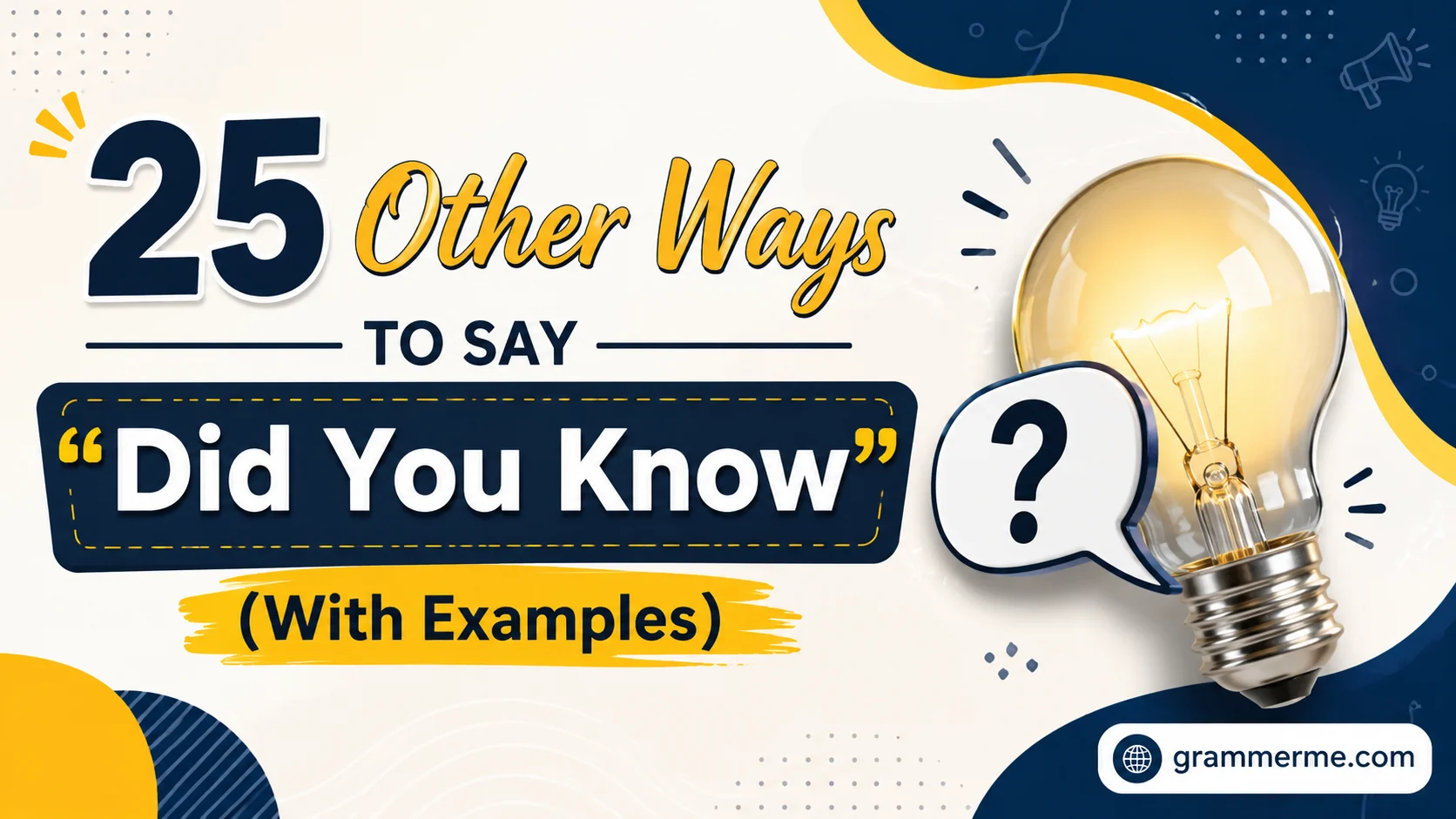 Other Ways to Say "Did You Know"