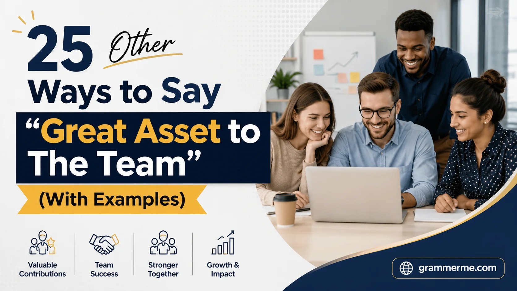 Other Ways to Say “Great Asset to The Team”