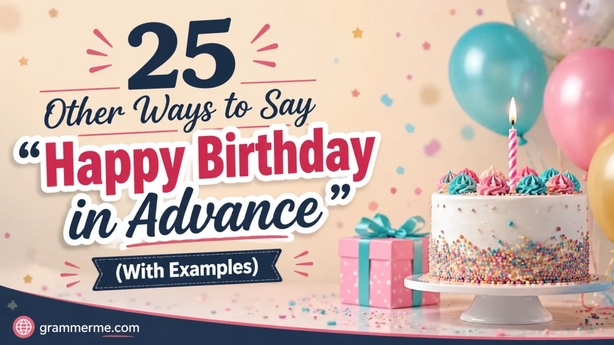 Other Ways to Say "Happy Birthday in Advance"