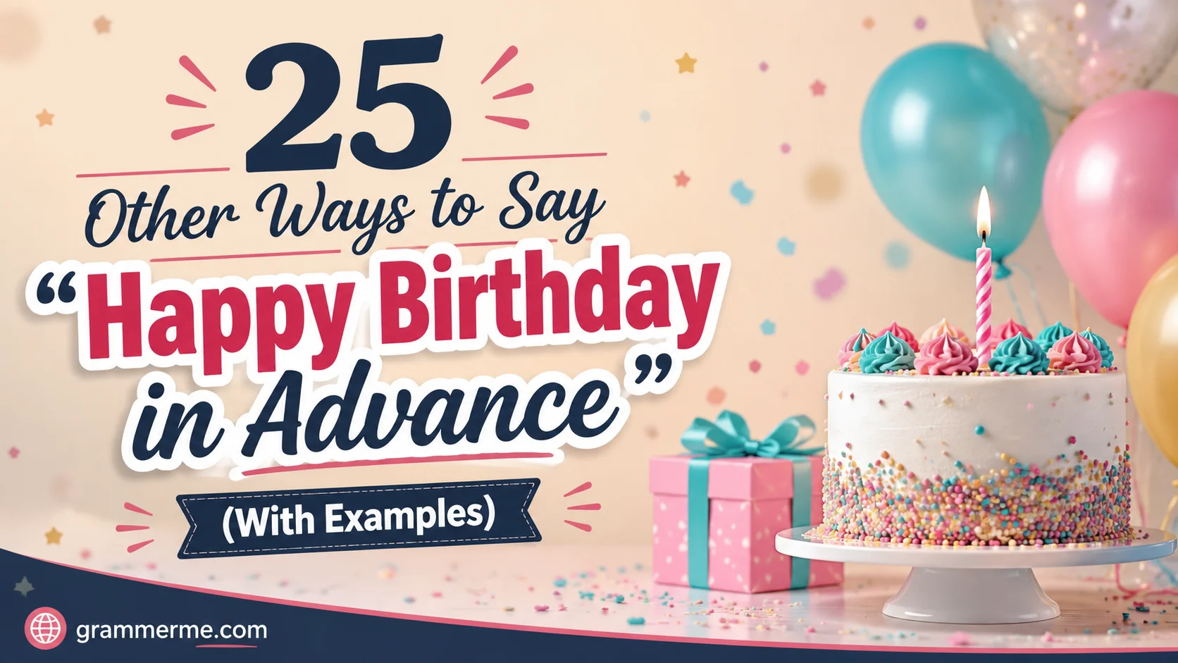 Other Ways to Say "Happy Birthday in Advance"