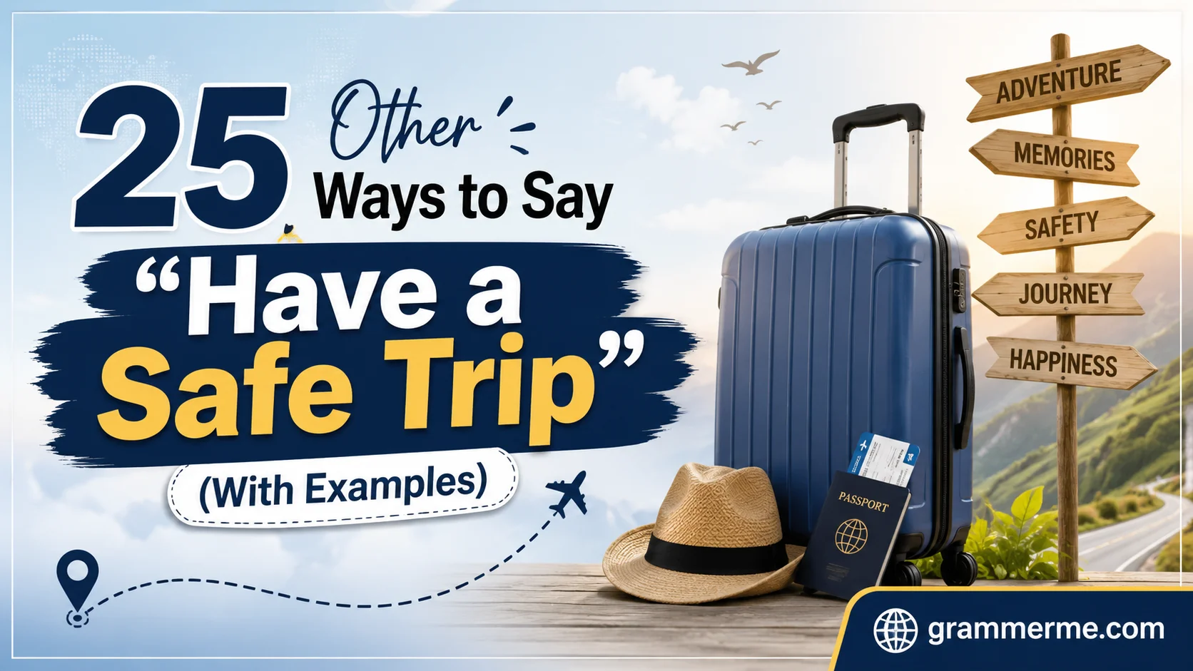 Other Ways to Say “Have a Safe Trip”