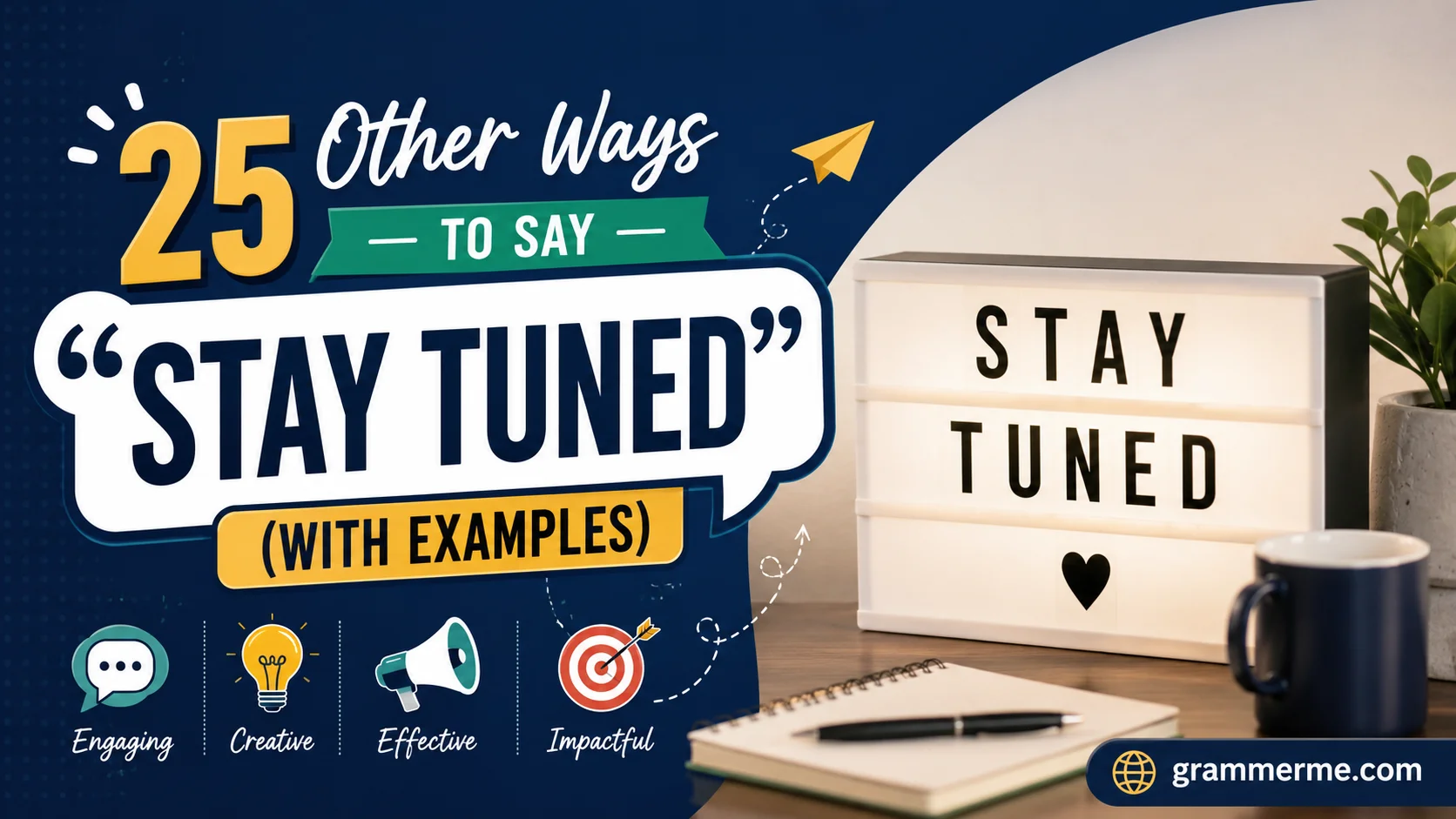 Other Ways to Say “Stay Tuned”