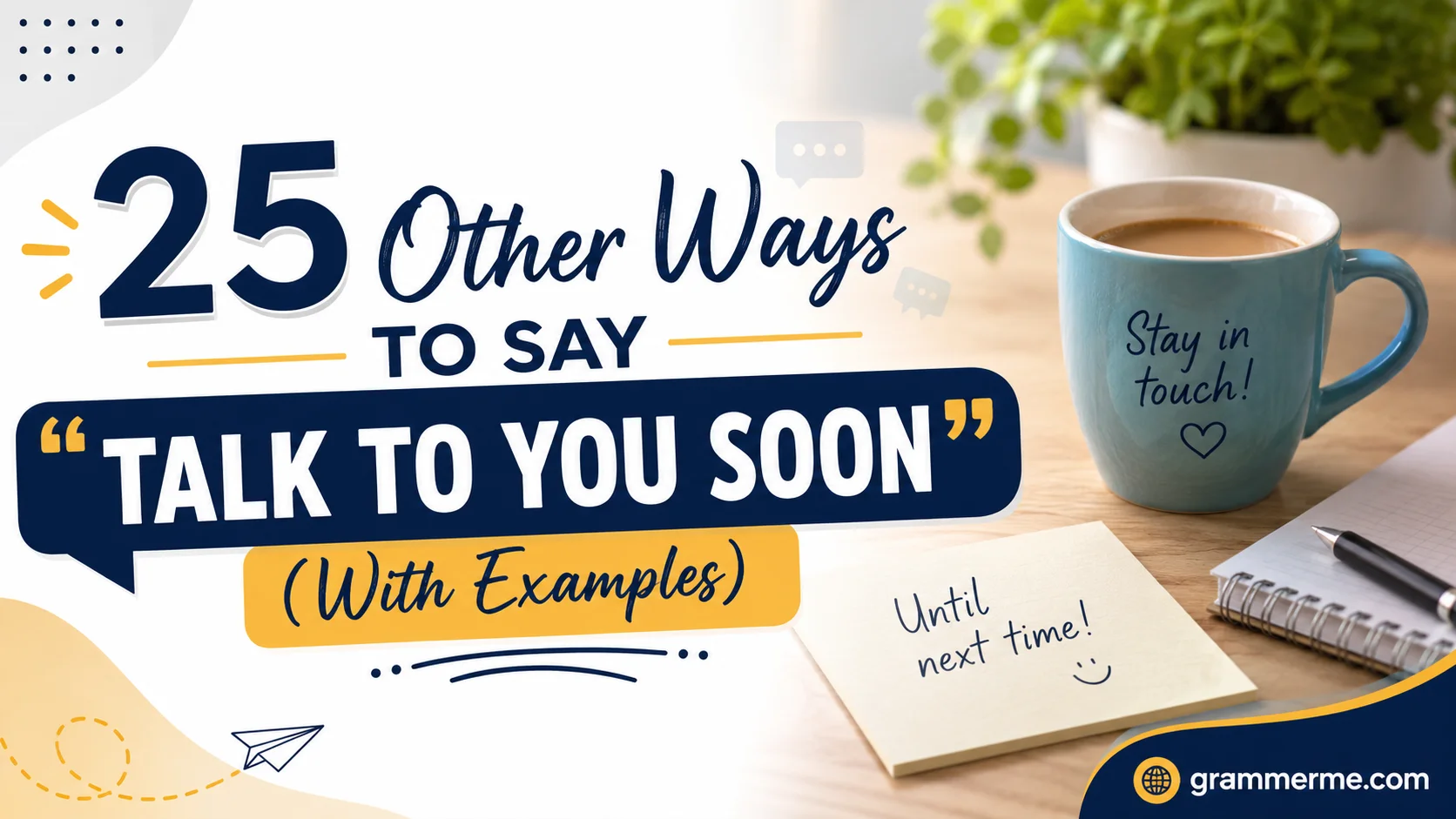 Other Ways to Say “Talk to You Soon”