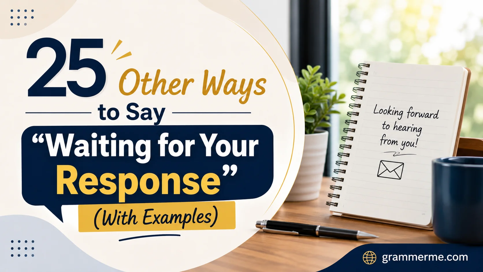Other Ways to Say "Waiting for Your Response"