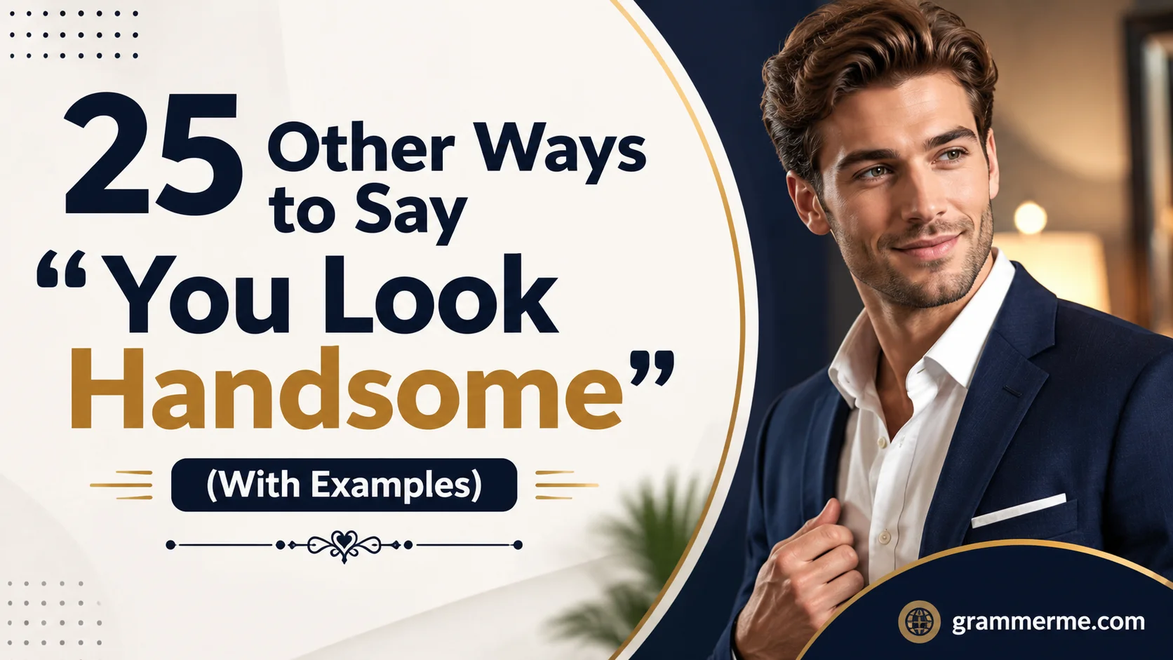 Other Ways to Say "You Look Handsome"