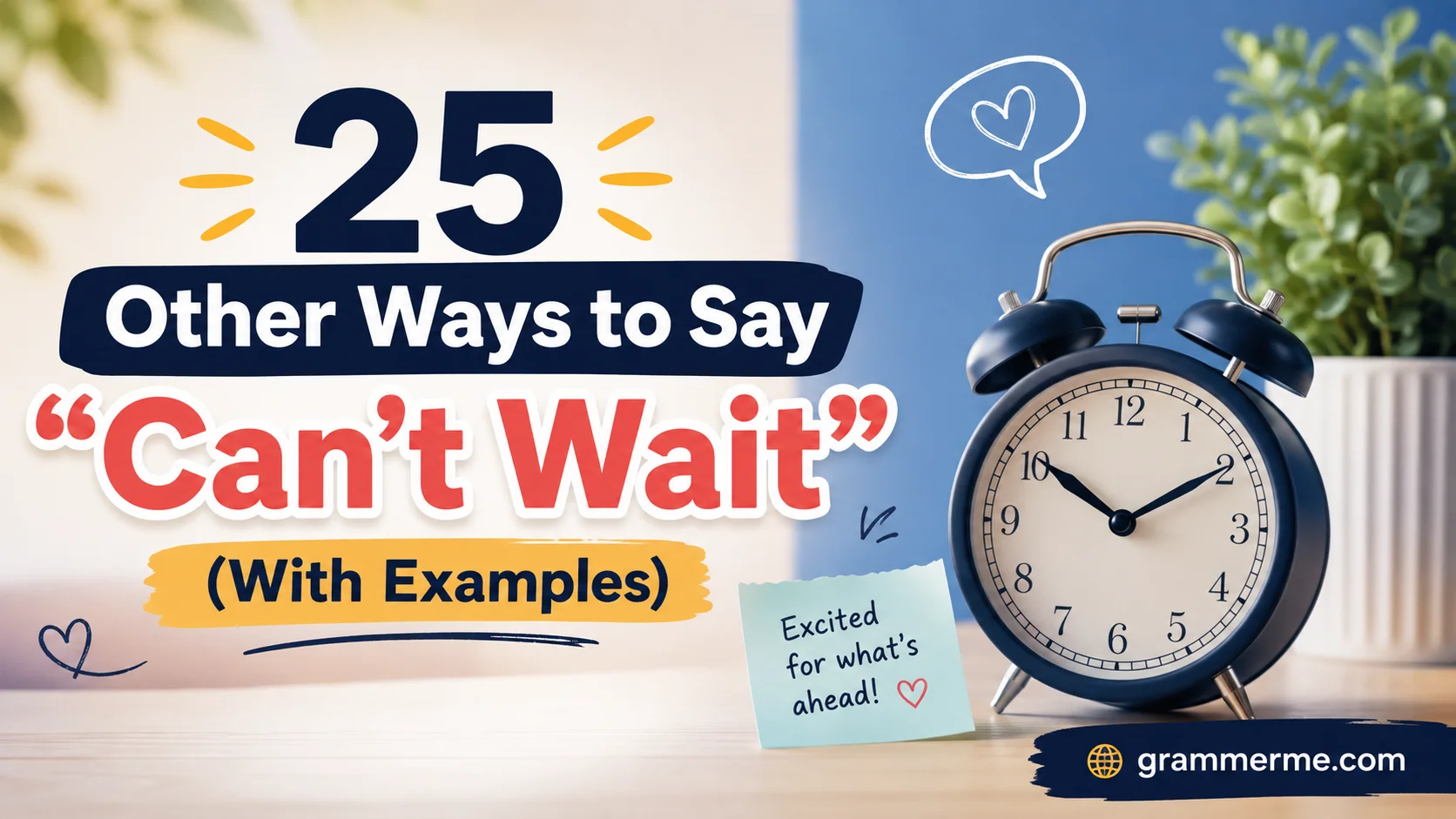 Other Ways to Say “Can’t Wait”
