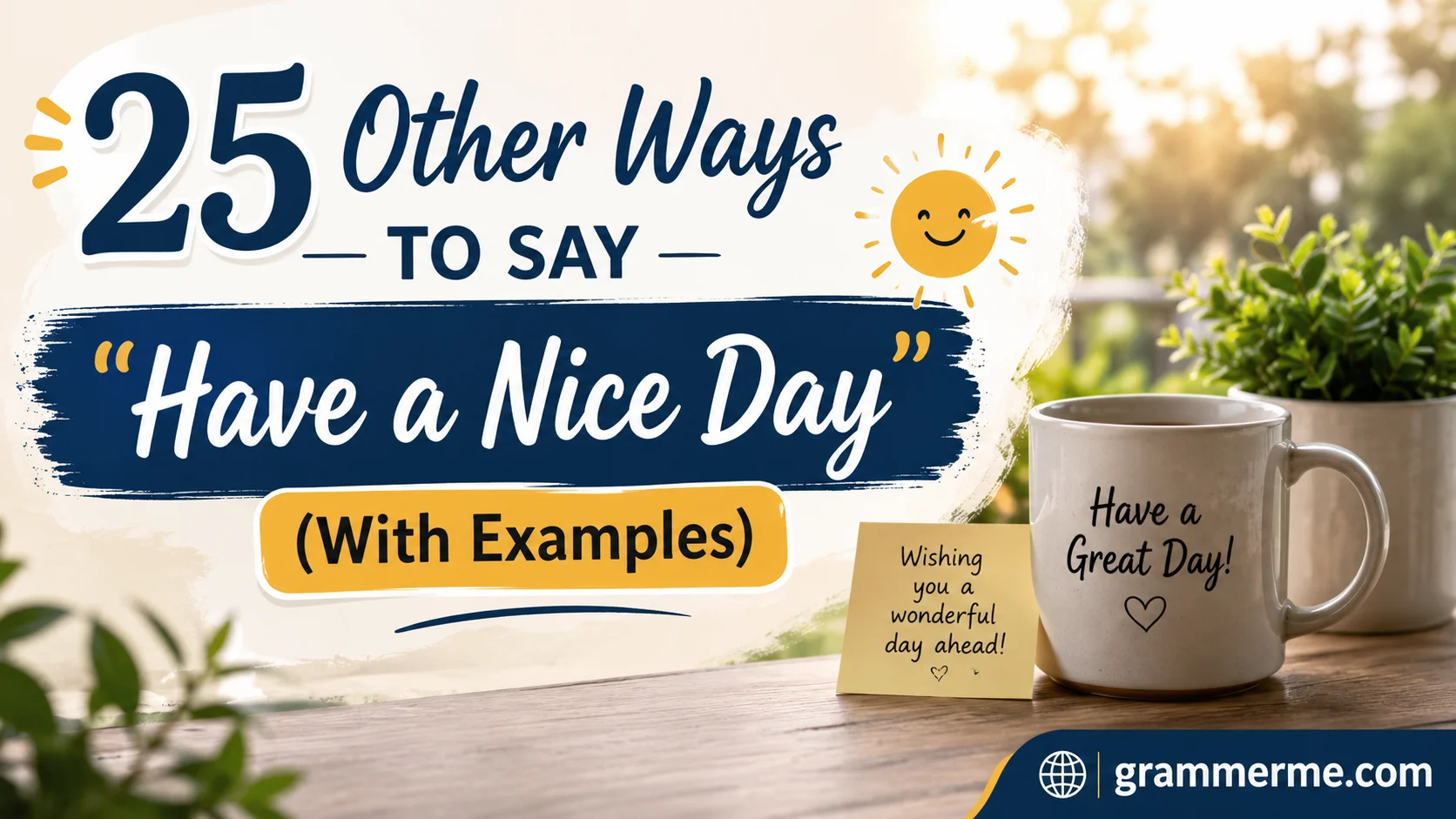 Other Ways to Say “Have a Nice Day”