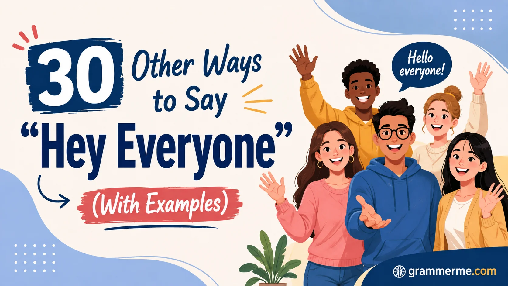 Other Ways to Say “Hey Everyone”