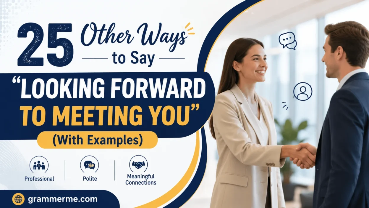 Other Ways to Say “Looking Forward to Meeting You”