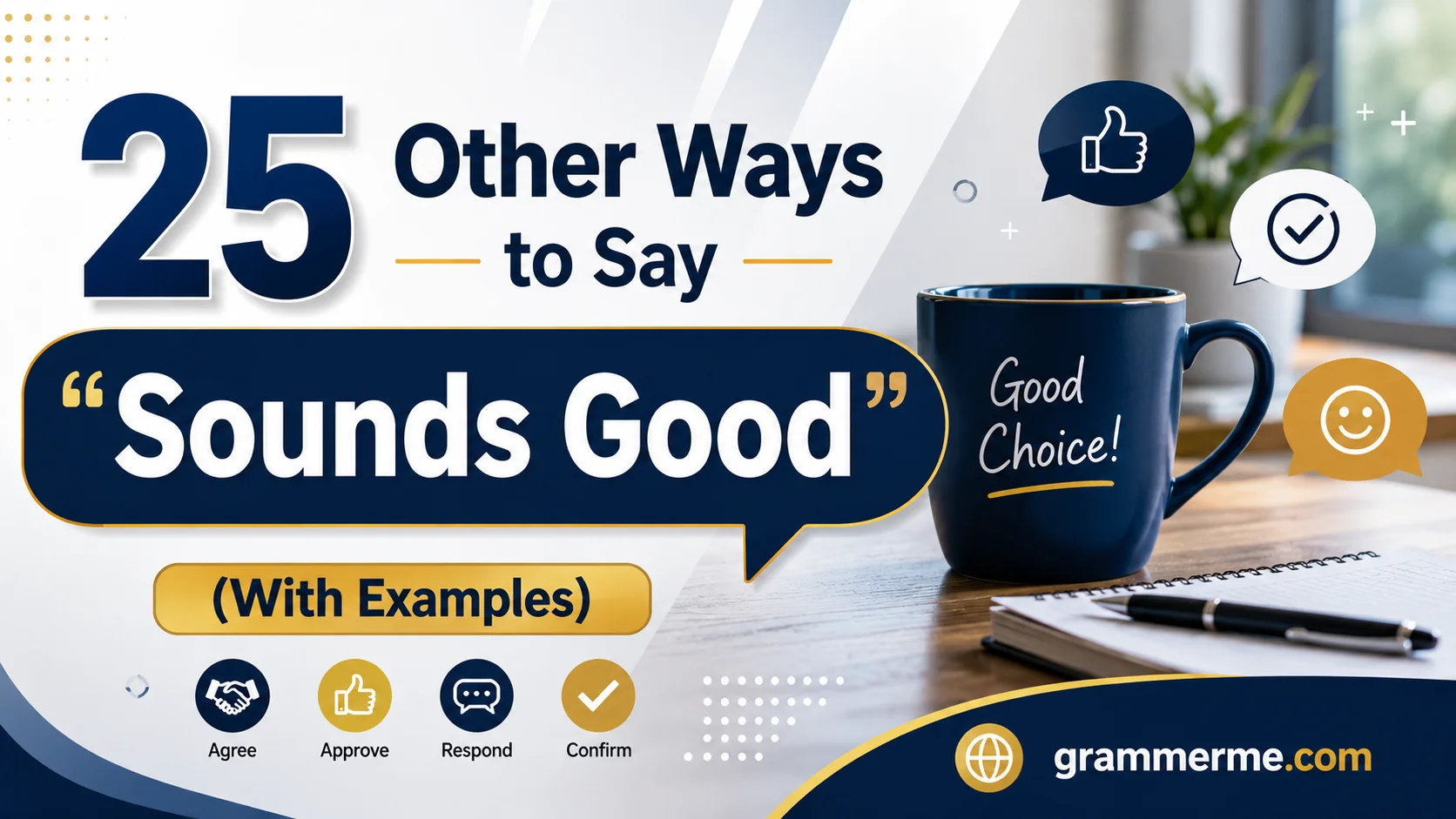 Other Ways to Say “Sounds Good”